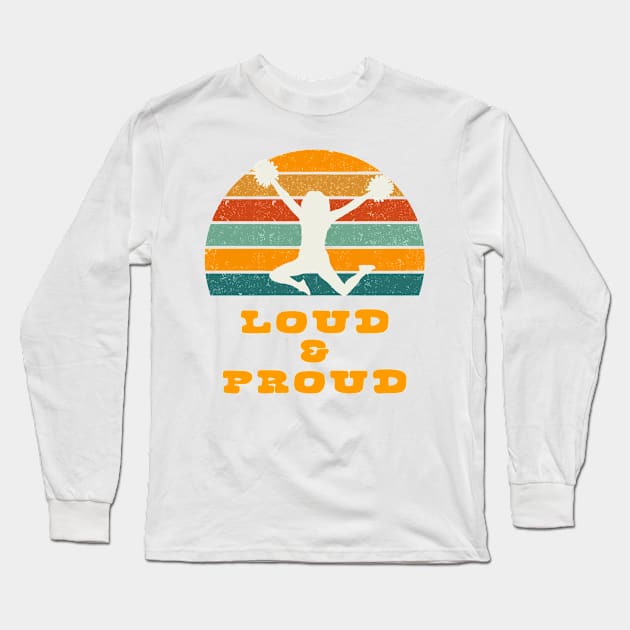 Loud Proud Cheerleader with Vintage Sunset Long Sleeve T-Shirt by tropicalteesshop